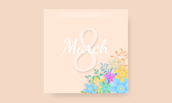 8 March Happy Womens Day Floral Greeting